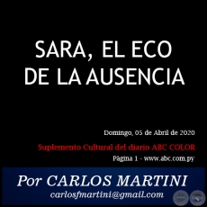 SARA, EL ECO DE LA AUSENCIA - Por CARLOS MARTINI - Domingo, 05 de Abril de 2020